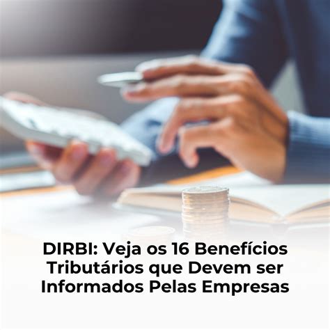 Invest Contabil Dirbi Veja Os Benef Cios Tribut Rios Que Devem