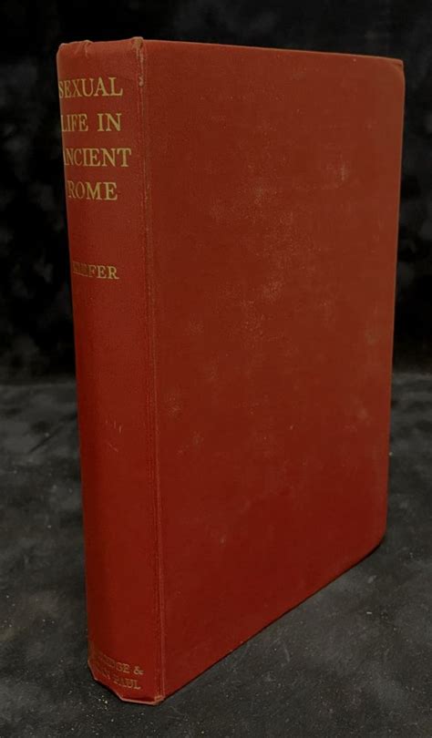 Sexual Life In Ancient Rome Otto Kieffer Cloth No Dust Jacket Octavo