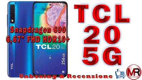 TCL 20 5G Il Dispositivo Che Non Ti Aspetti Un Po Di Sana