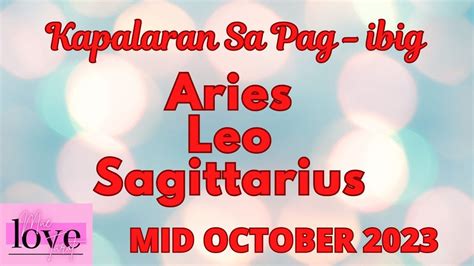 MID OCTOBER 2023 Aries Leo Sagittarius Kapalaran Sa Pag Ibig Tarot