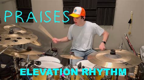 PRAISES By Elevation Rhythm Drum Cover YouTube Music