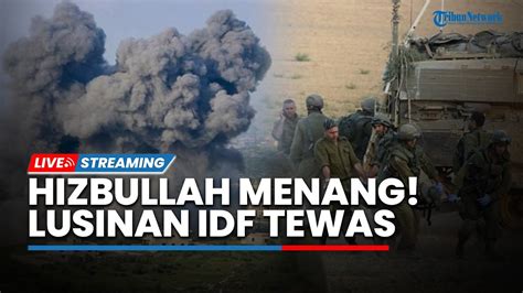 Hizbullah Menang Israel Kibar Bendera Lusinan Idf Tewas Jelang