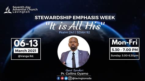 STEWARDSHIP EMPHASIS WEEK Pr Collins Oyamo 6th 13th March 2021