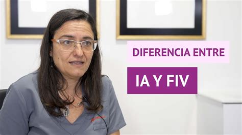 Cu L Es La Diferencia Entre La Fiv Y La Ia Youtube