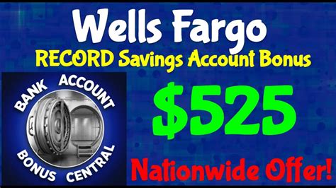 Record Wells Fargo Savings Account Bonus Nationwide Offer Every