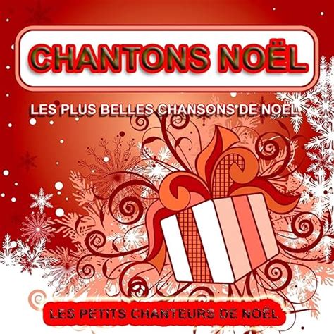 Chantons Noël Les Plus Belles Chansons De Noël Di Les Petits