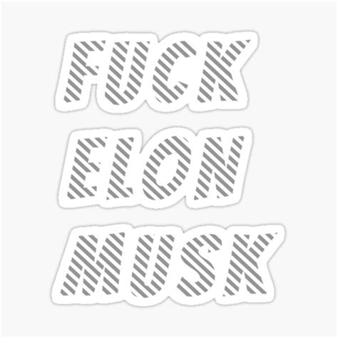 Fuck Elon Musk Sticker For Sale By Earthcustom Redbubble