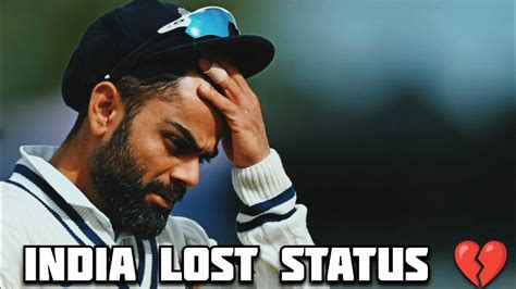 India Lost Sad Status 🥺💔 Team India Sad Statuswtc Final Statusindia