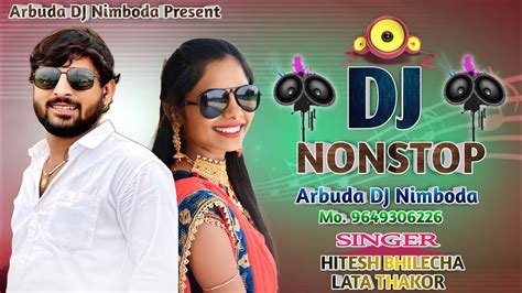 DJ Nonstop RemixHitesh Bhilecha Lata Thakor New Gujarati DJ Nonstop