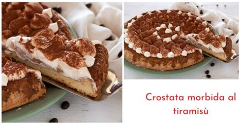 CROSTATA MORBIDA AL TIRAMISÙ deliziosa con crema al mascarpone