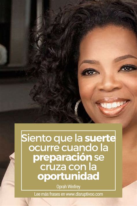 Las Mejores 9 Frases De Oprah Winfrey Sobre El éxito Oprah Oprah