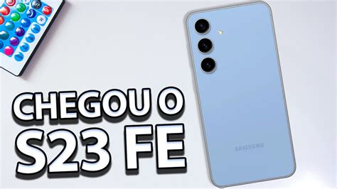 GALAXY S23 FE CHEGOU e SERÁ UM SUCESSO Rafael Nunes YouTube