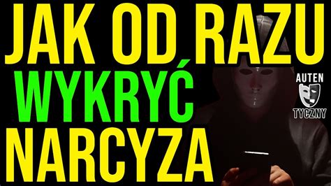 Narcyz Jak Od Razu Wykry Narcyza Osobowo Narcystyczna Narcyz