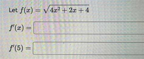 Solved Let F X 4x2 2x 42f X F 5