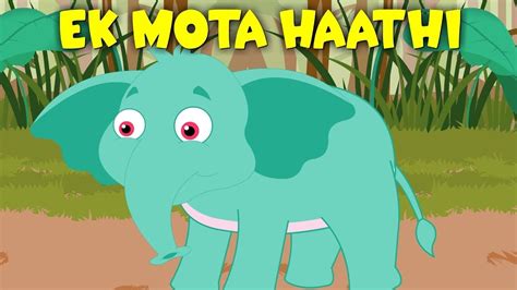 Ek Mota Hathi एक मोटा हाथी Hathi Raja Lakdi Ki Kathi Kalu Madari Hindi