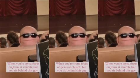 Video Of Man Wearing Sunglasses Backwards Distracts Church Goers