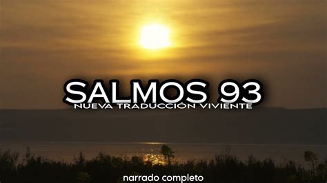 SALMOS 93 Narrado Completo NTV Reflexconvicentearcilalope5407 Biblia