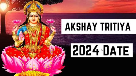 Akshaya Tritiya 2024 L अक्षय तृतीया कधी आहे जाणून घ्या पूजेची तारीख