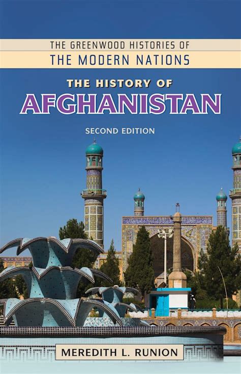 The History of Afghanistan: : The Greenwood Histories of the Modern Nations Meredith L. Runion ...