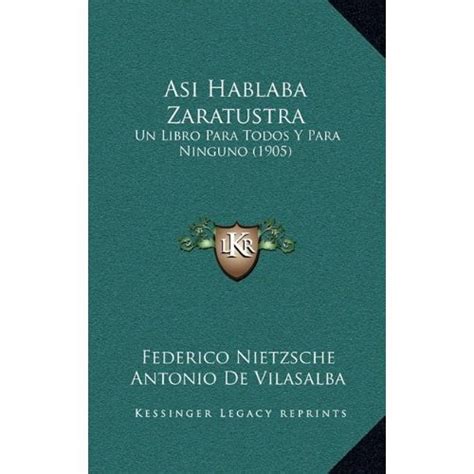 Libro Asi Hablaba Zaratustra Un Libro Para Todos Y Para Ninguno