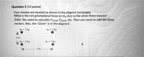 SOLVED Question 5 10 Points Four Masses Are Located As Shown In The