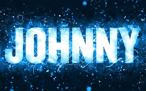 Download Wallpapers Happy Birthday Johnny 4k Blue Neon Lights Johnny