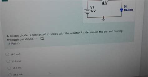 Answered 16 1 Ma A Silicon Diode Is Connected In Series With The Kunduz