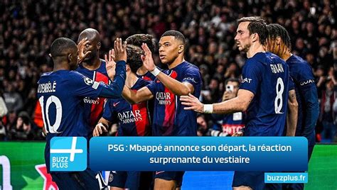 PSG Mbappé annonce son départ la réaction surprenante du vestiaire