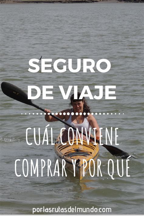 Seguro de viaje cuál es el mejor y porqué conviene comprar uno Sé