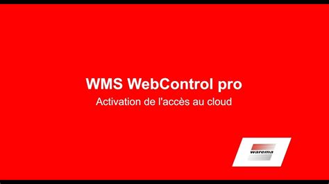 WMS WebControl pro Activation de l accès au cloud YouTube