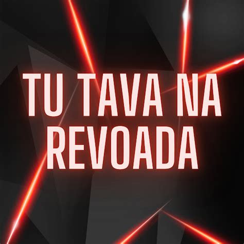 Tu Tava Na Revoada Canal Remix Youtube Music