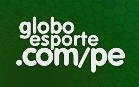 Globo Esporte Pe Transmiss O Ao Vivo Assista Ao Vivo Pelo Globoplay