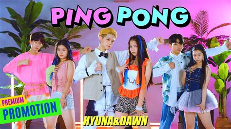 Hyunaanddawn 현아and던 Ping Pong 핑퐁 Full Cover Danceㅣpremium Dance