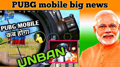 Pubg Mobile Pubg Mobile Unban Big News Pubg Mobile Unban In India