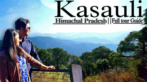 Kasauli Himachal Pradesh Offbeat Place Of Himachal Pradesh Full