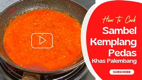 Resep Sambel Kemplang Panggang Khas Palembang Youtube