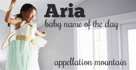 Aria: Baby Name of the Day - Appellation Mountain