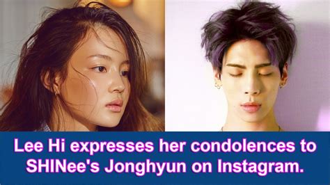 Lee Hi Expresses Her Condolences To Shinees Jonghyun On Instagram