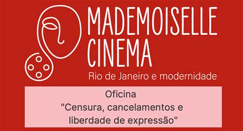 Censura Cancelamentos E Liberdade De ExpressÃo Mademoiselle Cinema