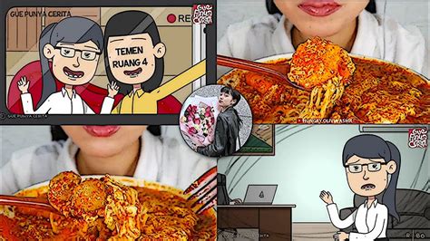 Gue Punya Cerita Dan Asmr Mukbang Temen Kantor Toxic YouTube