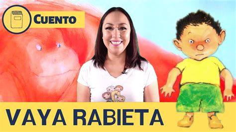 Vaya Rabieta Cuentacuentos Cuentos Infantiles Control Del Enojo