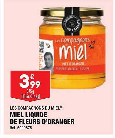 Promo Miel Liquide De Fleurs D Oranger Les Compagnons Du Miel Chez Aldi