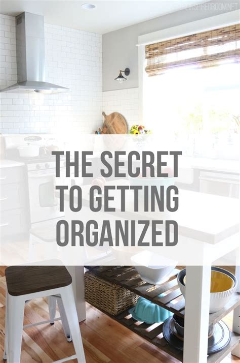 The Secret To Getting Organized The Inspired Room Organizing Your