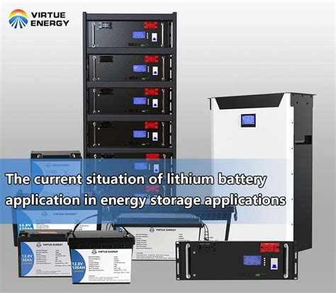 The Current Situation Of Lithium Battery Application In Energy Storage ...