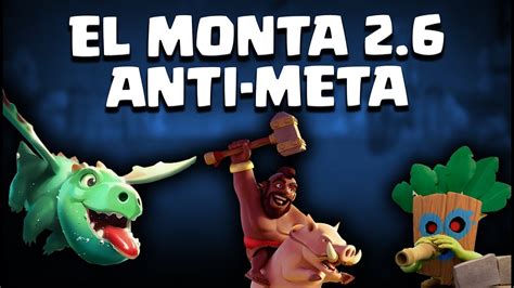 El Nuevo Monta Es El Anti Meta Malcaide Clash Royale Youtube