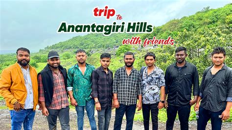 One Day Trip To Ananthagiri Hills From Hyderabad Salaam Hyderabad