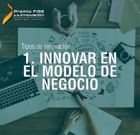 Innovar En El Modelo De Negocio FISE