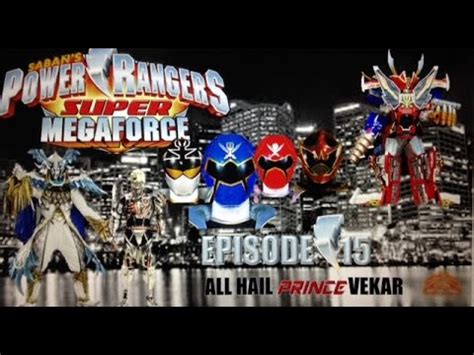 Power Rangers Super Megaforce Episode Review All Hail Prince Vekar