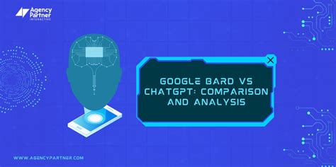 Google Bard vs ChatGPT: Comparison and Analysis