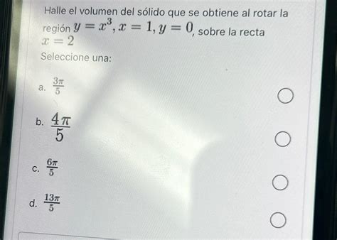 Solved Halle el volumen del sólido que se obtiene al rotar Chegg